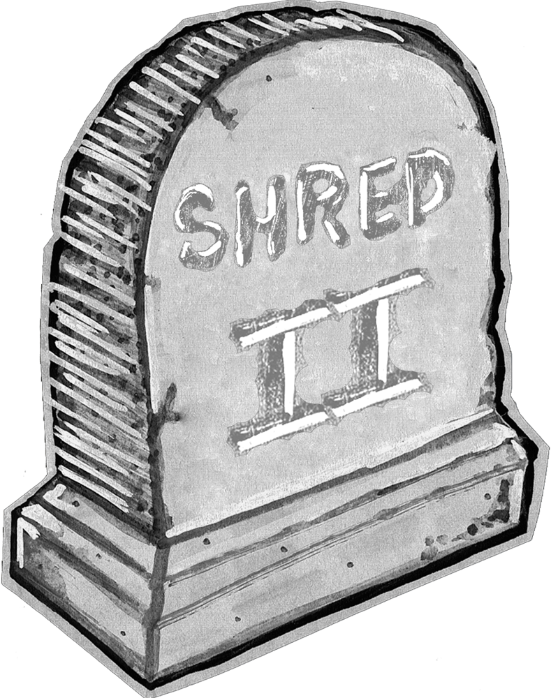 SHRED TIL IM DEAD II